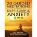 20 Guided Meditations For Deep Sleep & Anxiety (2 in 1): Positive Affirmations & Hypnosis For Raising Your Vibration, Self-Love, Relaxation, Overthink