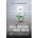 From Rock Bottom To Rock Solid: Learning To Navigate Life Through the Lens Of Hope