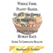 Whole Food, Plant-Based, Here's the Truth in Your Face, We're a Brainwashed Human Race: Guide to Complete Health