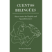 Cuentos Bilingües: Short Stories for English and Spanish Learners