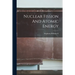 Nuclear Fission And Atomic Energy