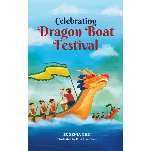 Celebrating Dragon Boat Festival