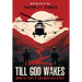 Till God Wakes - Immortal Story of Sino-Indian War in NEFA
