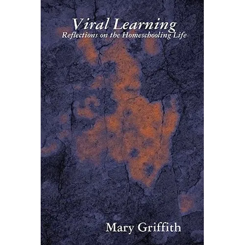 Viral Learning: Reflections on the Homeschooling Life