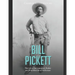 Bill Pickett: The Life of the Legendary Rodeo and Wild West Show Performer