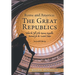 Rome and America: The Great Republics: What the Fall of the Roman Republic Portends for the United States