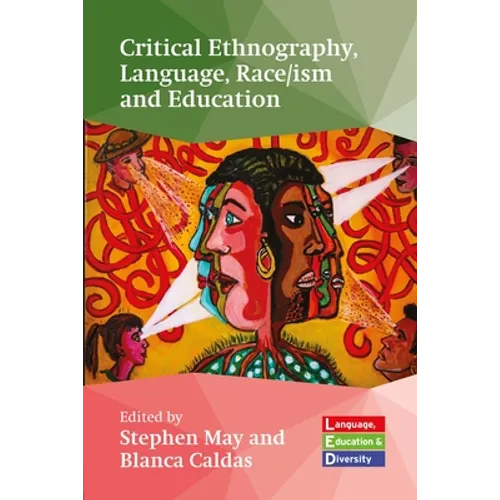 Critical Ethnography, Language, Race/Ism and Education