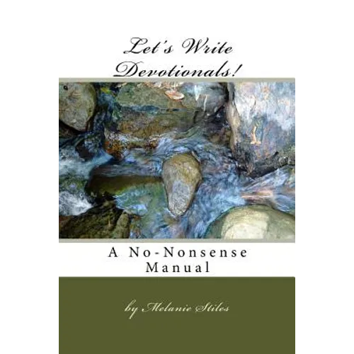 Let's Write Devotionals!: A No-Nonsense Manual