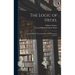 The Logic of Hegel: Translated From the Encyclopaedia of the Philosophical Sciences