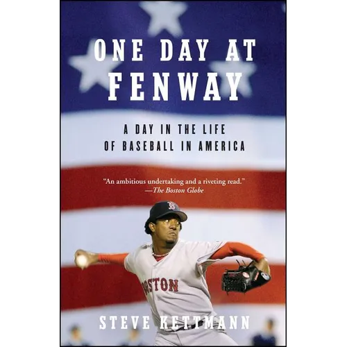One Day at Fenway: A Day in the Life of Baseball in America