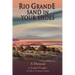 Rio Grande Sand in Your Shoes