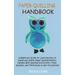 Paper Quilling Handbook: A Beginners Guide for Learning How to Handcraft Stylish Paper Quilling Pattern Designs With Quilling Instructions, Tools, Sup