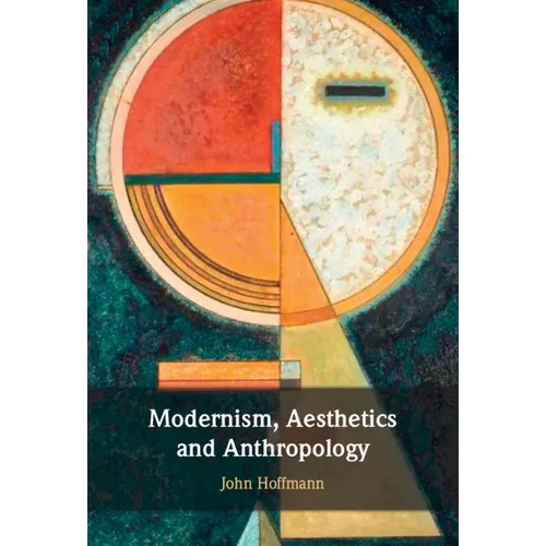 Modernism, Aesthetics and Anthropology
