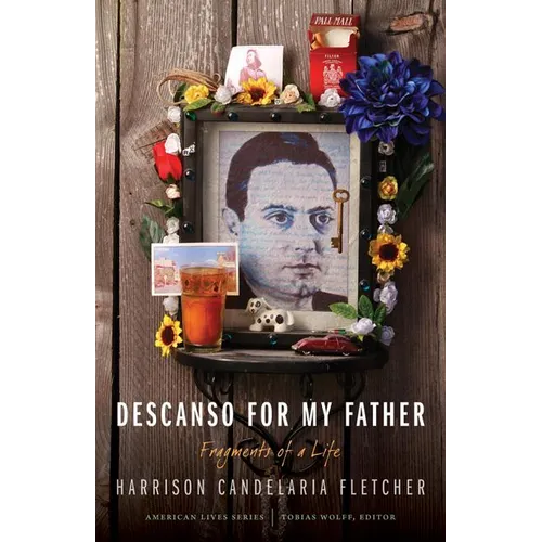 Descanso for My Father: Fragments of a Life