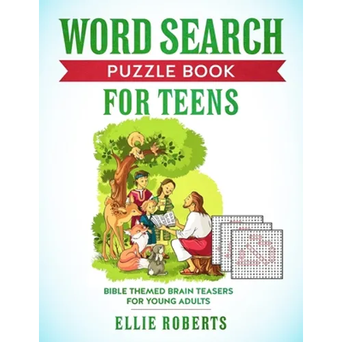 Word Search Puzzle Book for Teens: Bible Themed Brain Teasers for Adventurous Young Adults