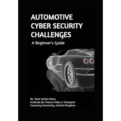 AUTOMOTIVE CYBER SECURITY CHALLENGES A Beginner's Guide