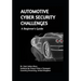 AUTOMOTIVE CYBER SECURITY CHALLENGES A Beginner's Guide