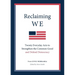 Reclaiming We: Twenty Everyday Acts to Strengthen the Common Good and Defend Democracy