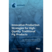 Innovative Production Strategies for High-Quality, Traditional Pig Products