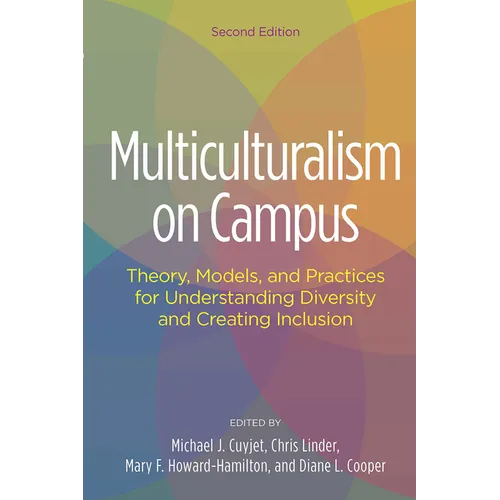 Multiculturalism on Campus: Theory, Models, and Practices for Understanding Diversity and Creating Inclusion