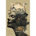 True Human: Reimagining Ourselves at the End of Our World