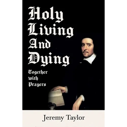 Holy Living and Dying - Together with Prayers