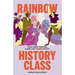 Rainbow History Class: Your Guide Through Queer and Trans History