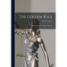 The Golden Rule: Or, the Royal Law of Equity Explained