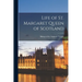 Life of St. Margaret Queen of Scotland
