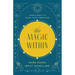 The Magic Within: Simple Ways to Raise Your Vibrations