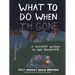 What to Do When I'm Gone: A Mother's Wisdom to Her Daughter