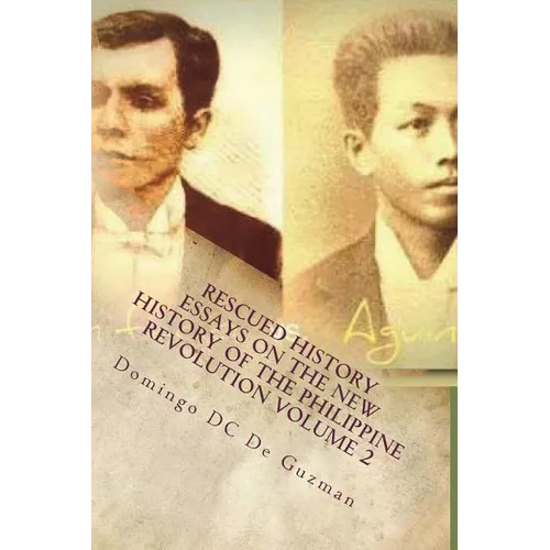 Rescued History: Essays on the New History of the Philippine Revolution Vol. 2