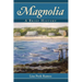 Magnolia: A Brief History