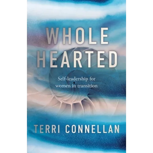 Wholehearted: Self-leadership for women in transition