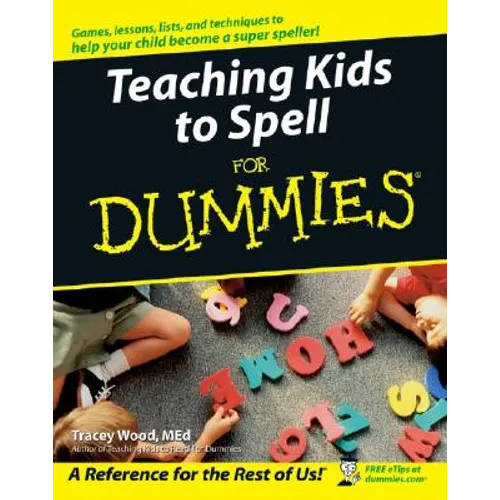 Teaching Kids to Spell for Dummies