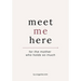 Meet Me Here: For The Mother Who Holds So Much