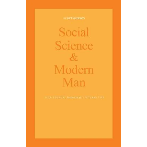 Social Science and Modern Man: Alan B. Plaunt Memorial Lectures 1969
