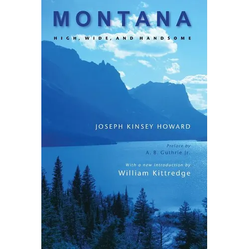 Montana: High, Wide, and Handsome