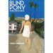 BLIND PONY As True A Story As I Can Tell