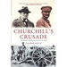 Churchill's Crusade: The British Invasion of Russia, 1918-1920