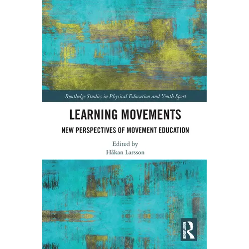 Learning Movements: New Perspectives of Movement Education