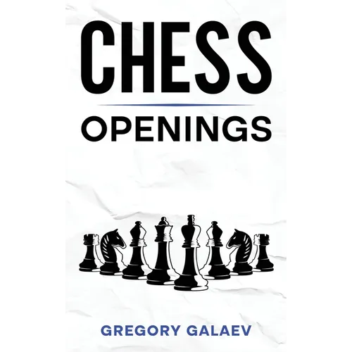 Chess Openings: A Beginner's Guide to Chess Openings
