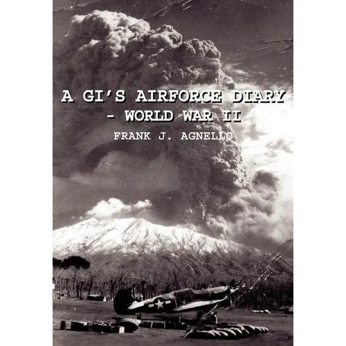 A Gi's Airforce Diary - World War II