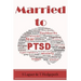Married to PTSD