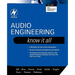Audio Engineering: Know It All: Volume 1