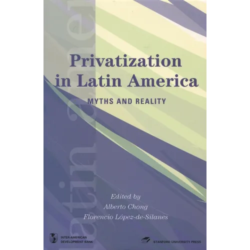 Privatization in Latin America: Myths and Reality