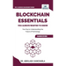 Blockchain Essentials You Always Wanted To Know: Understand Blockchain, Build Smart Contracts & Explore Real-World Applications A Beginner's Guide