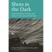 Shots in the Dark: Experimentation, Success, and Failure in the Second World War