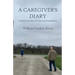 A Caregiver's Diary (Struggling With Alzheimer's)