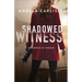 Shadowed Witness